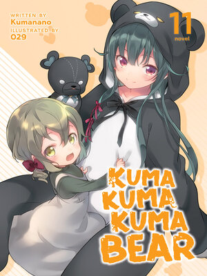 cover image of Kuma Kuma Kuma Bear (Light Novel), Volume 11